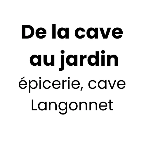 De la cave au jardin